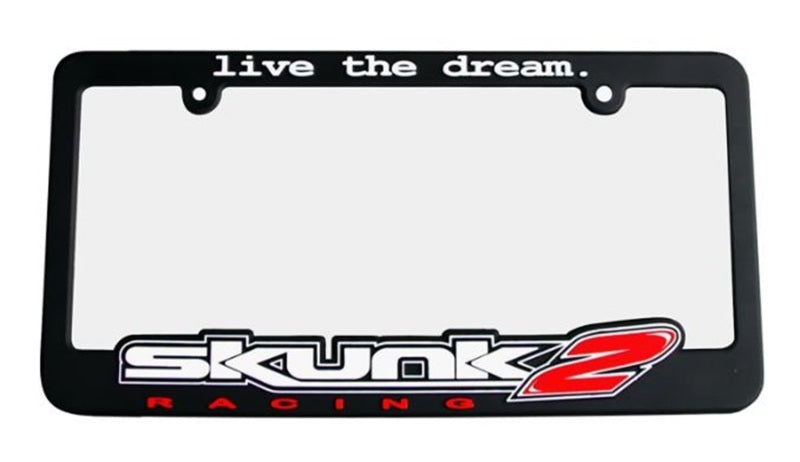 Skunk2 Live The Dream License Plate Frame - eliteracefab.com