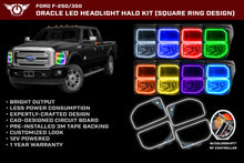 Load image into Gallery viewer, Oracle Ford F250/350 11-16 Halo Kit (Square Ring Design) - ColorSHIFT w/ BC1 Controller