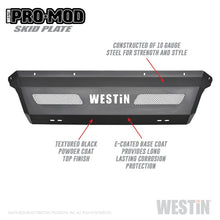 Load image into Gallery viewer, Westin 11-16 Ford F-250/350/450/550 Pro-Mod Skid Plate - Tex. Blk