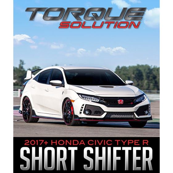 Torque Solution Short Shifter: 16+ Honda Civic / 17+ SI / 17+ Type-R - eliteracefab.com